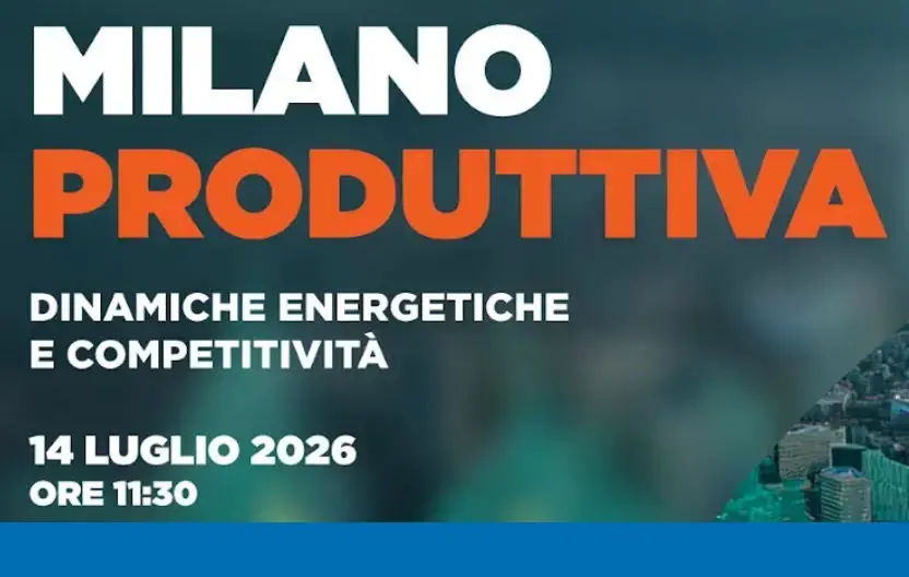 Milano Produttiva 2026, il rapporto della Camera di Commercio di Milano, Monza Brianza e Lodi compie 36 anni: focus su energia e competitività