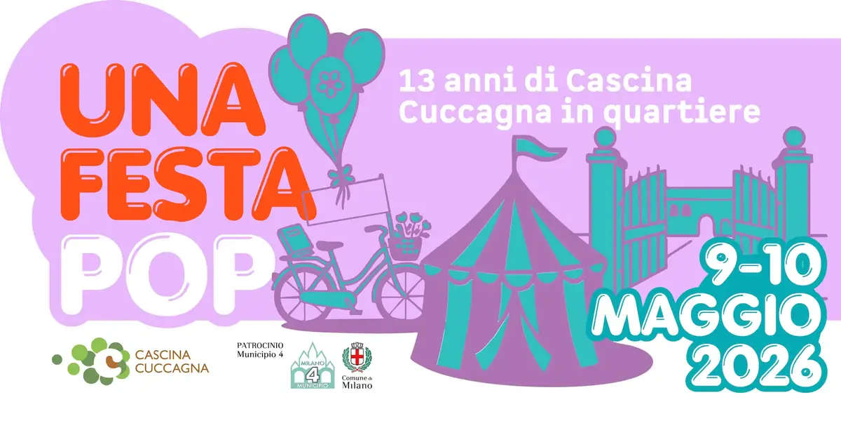Cascina Cuccagna celebra 13 anni di attività con una “Festa Pop”: un weekend di circo, laboratori e comunità nel cuore di Milano